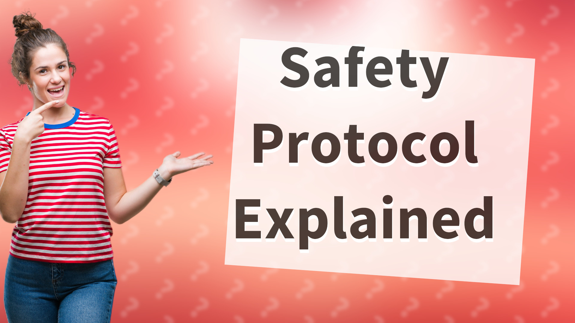 Safety Protocol Explained