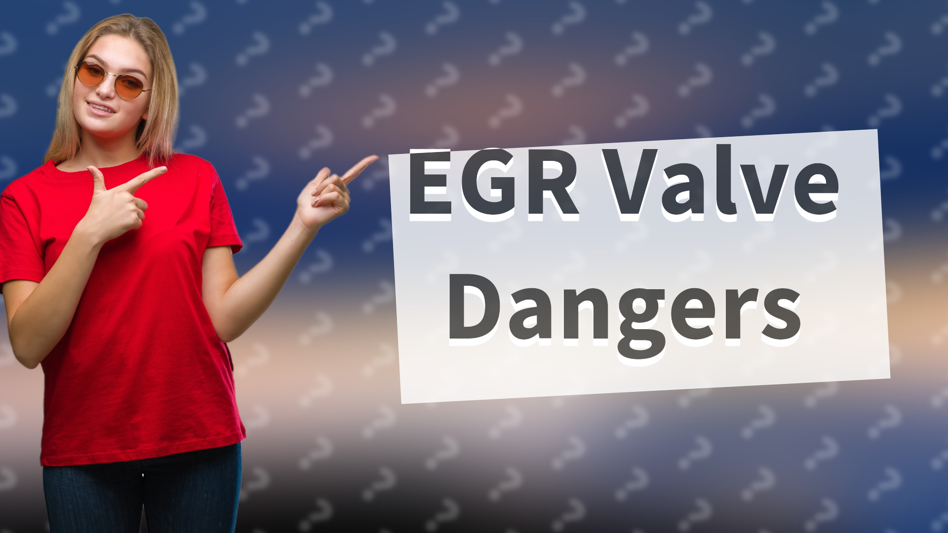 EGR Valve Dangers