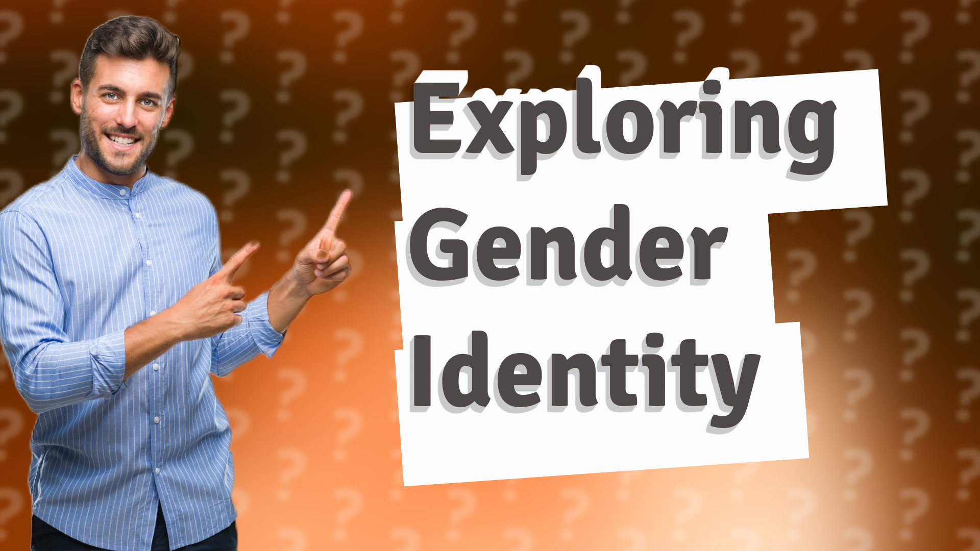 Exploring Gender Identity