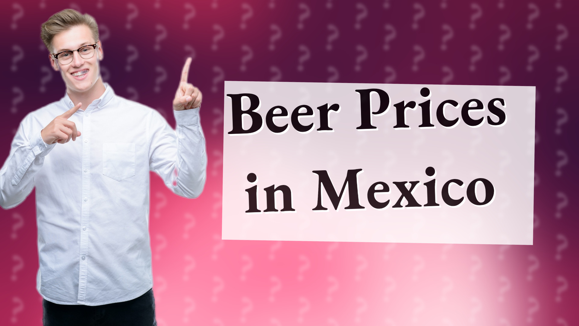Beer Prices in Mexico