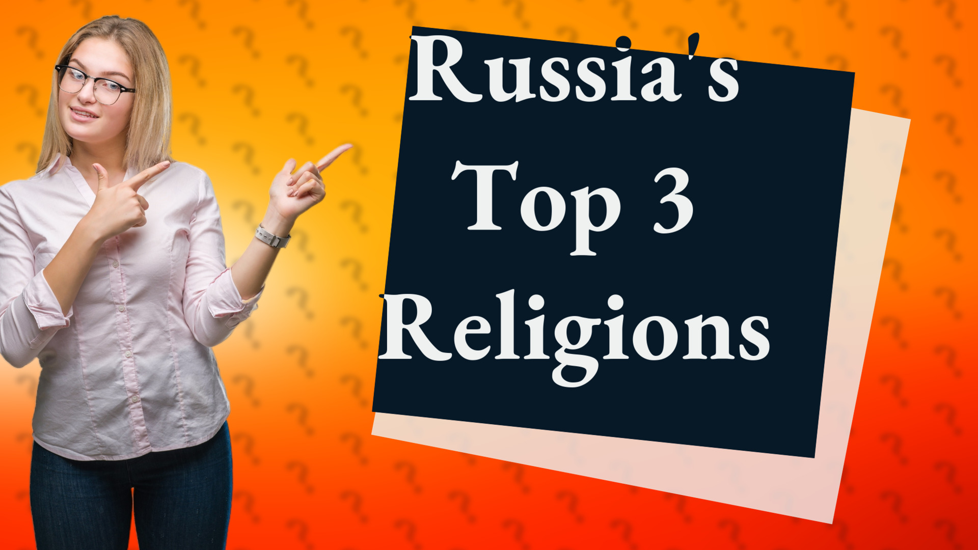 Russia's Top 3 Religions