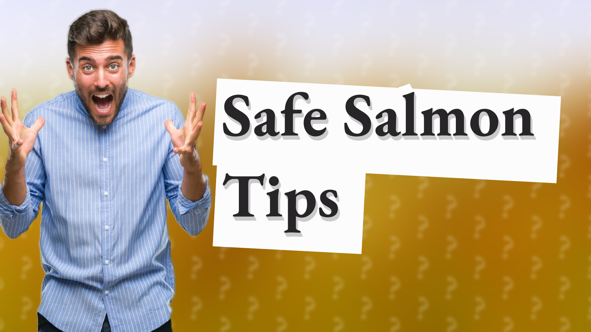 Safe Salmon Tips