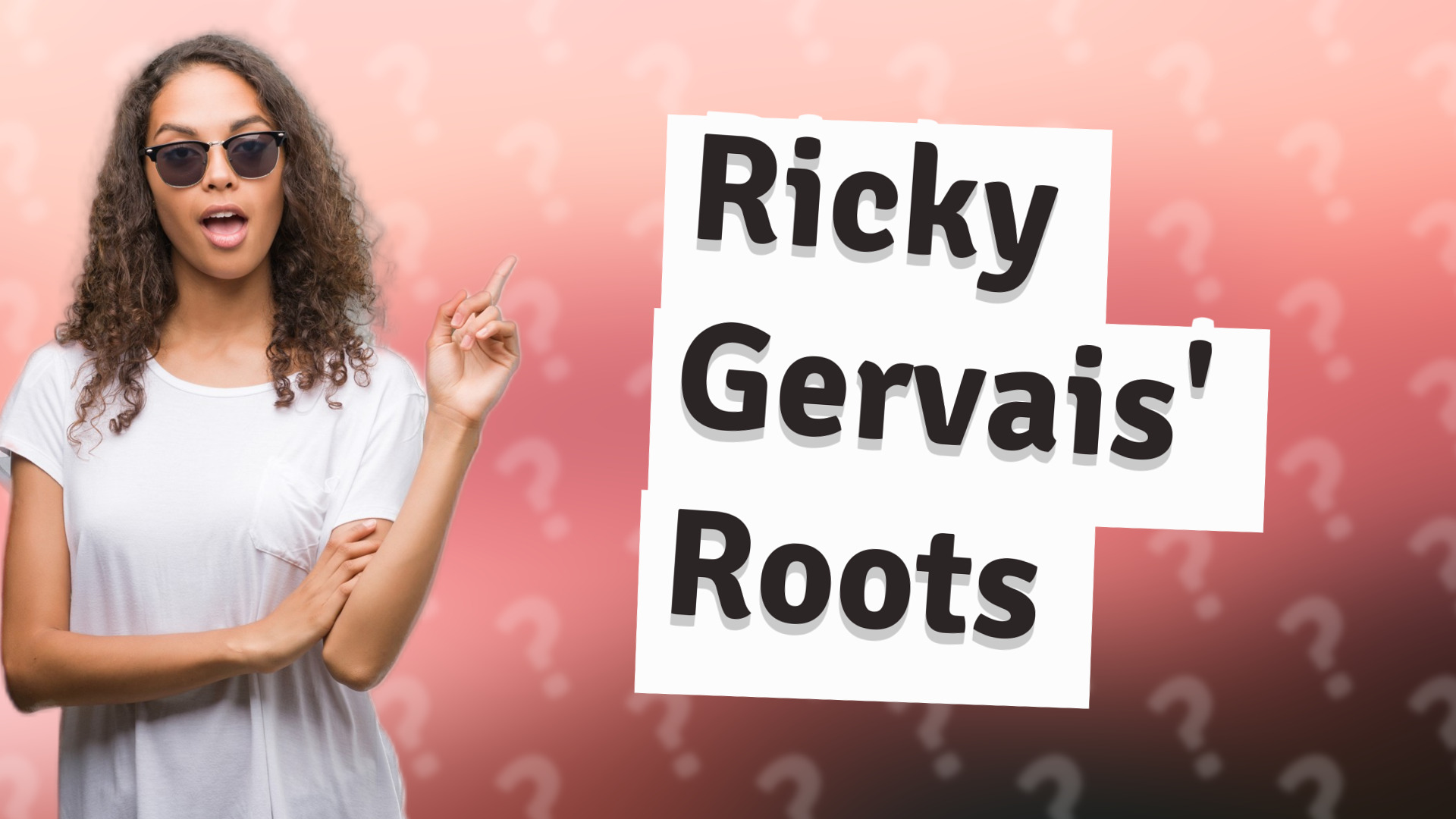 Ricky Gervais' Roots