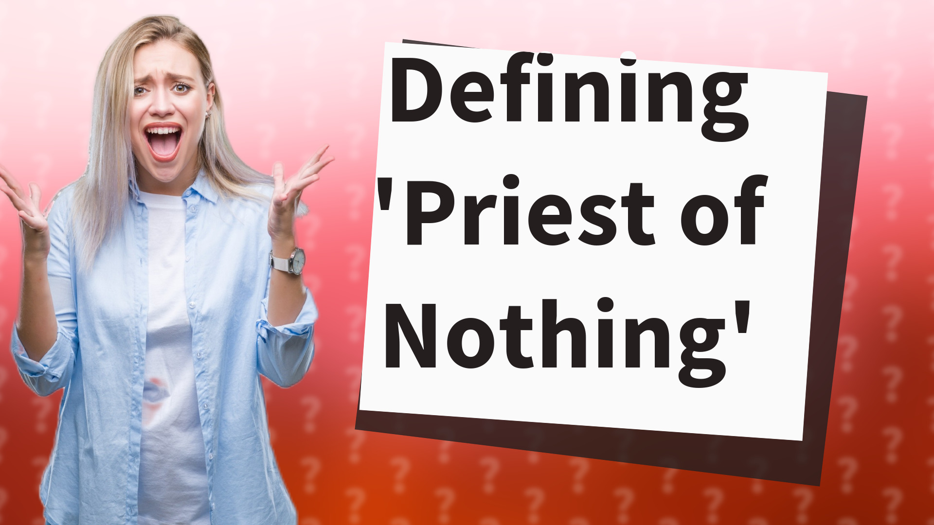Defining 'Priest of Nothing'