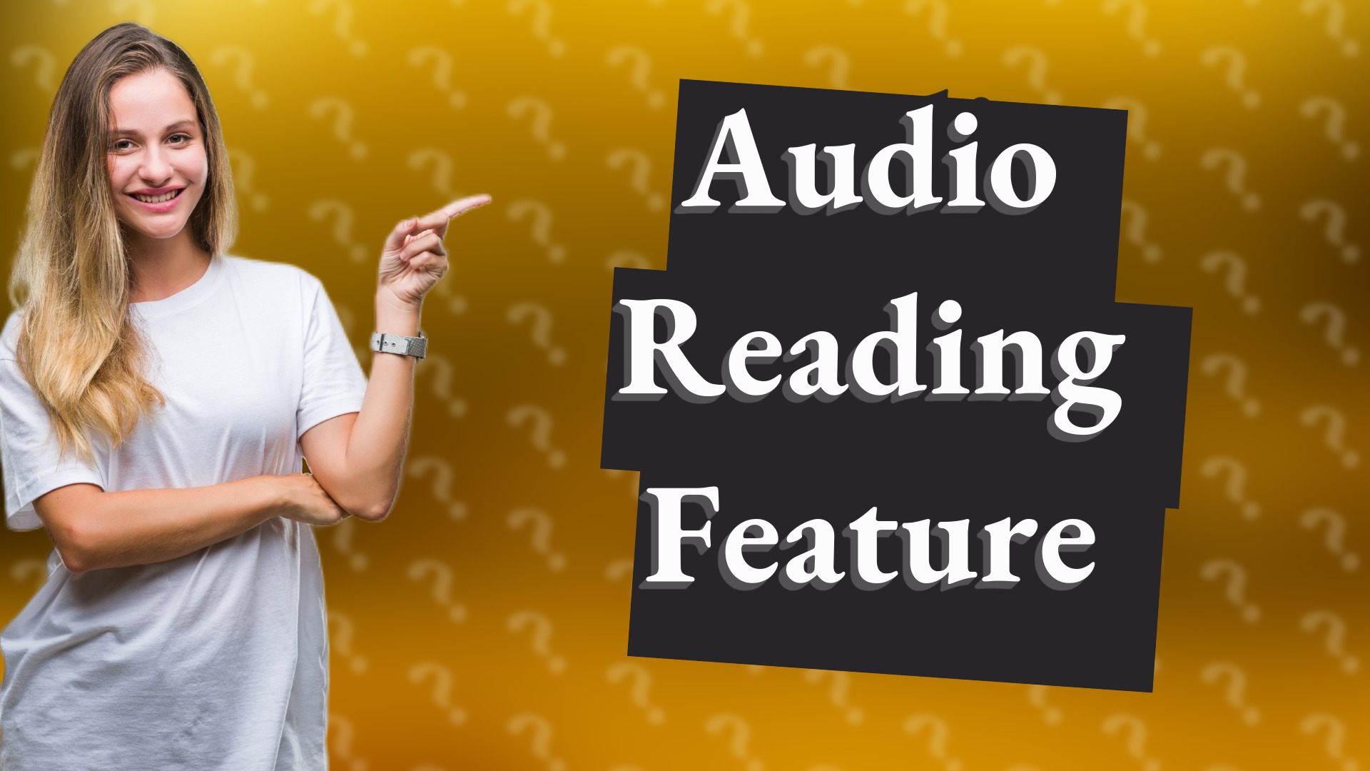 Audio Reading Feature