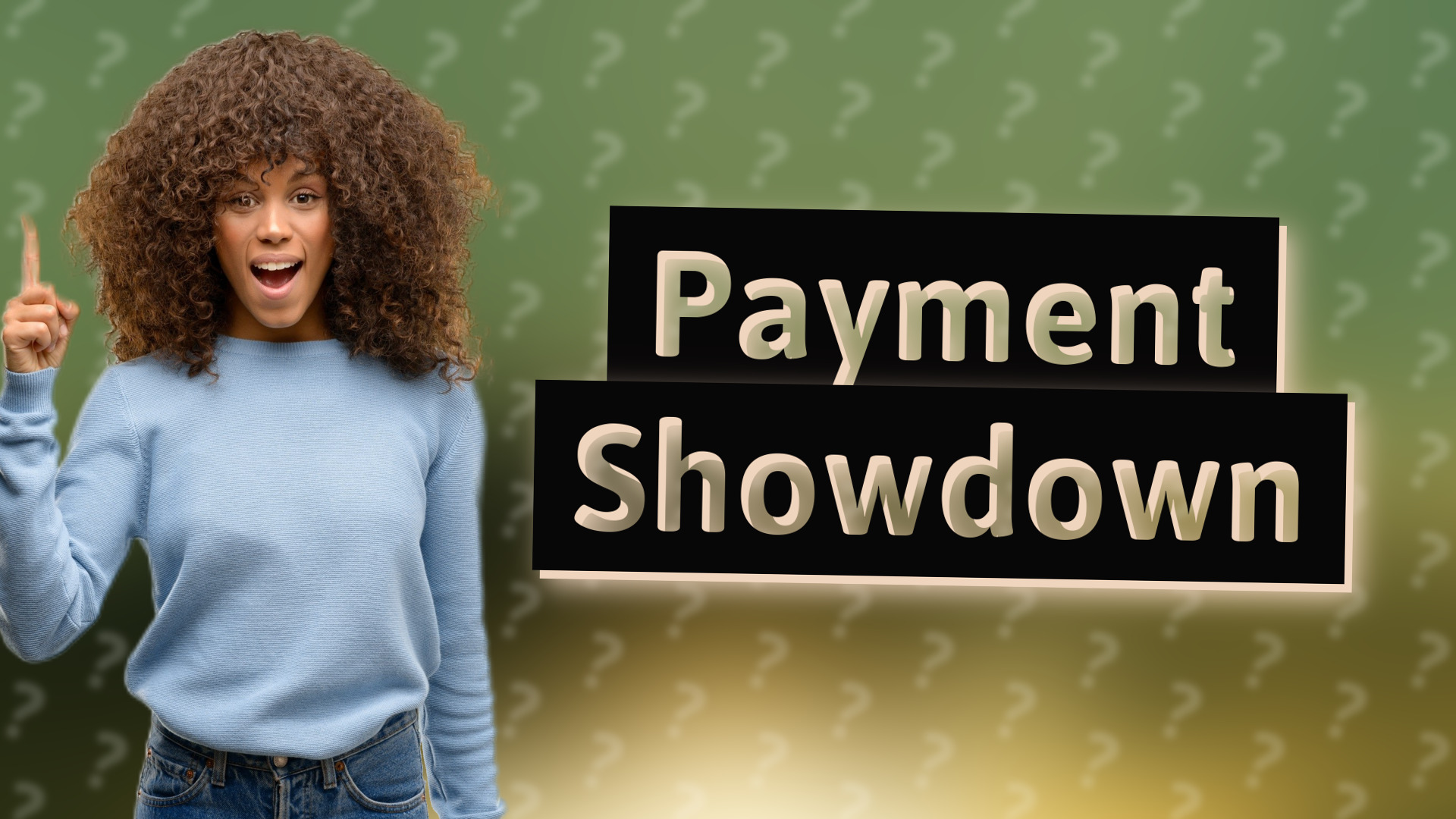 Payment Showdown