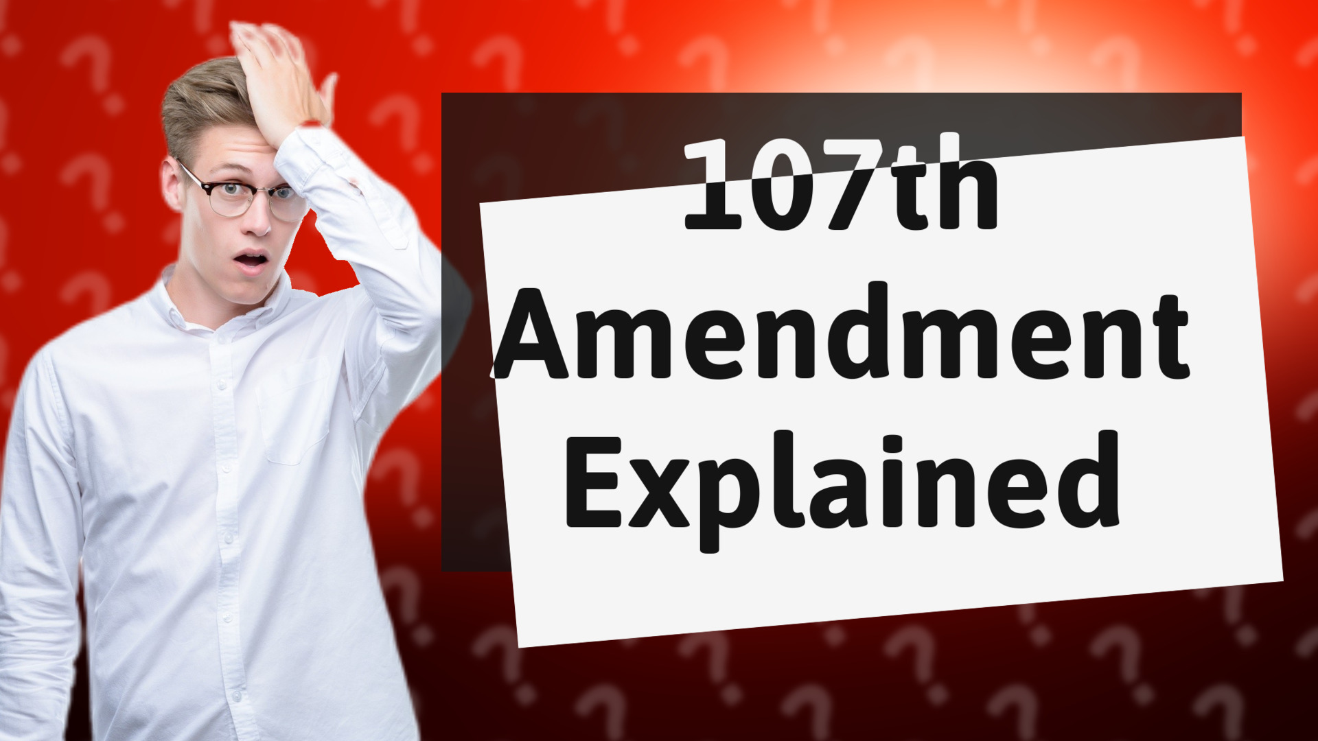 107th Amendment Explained