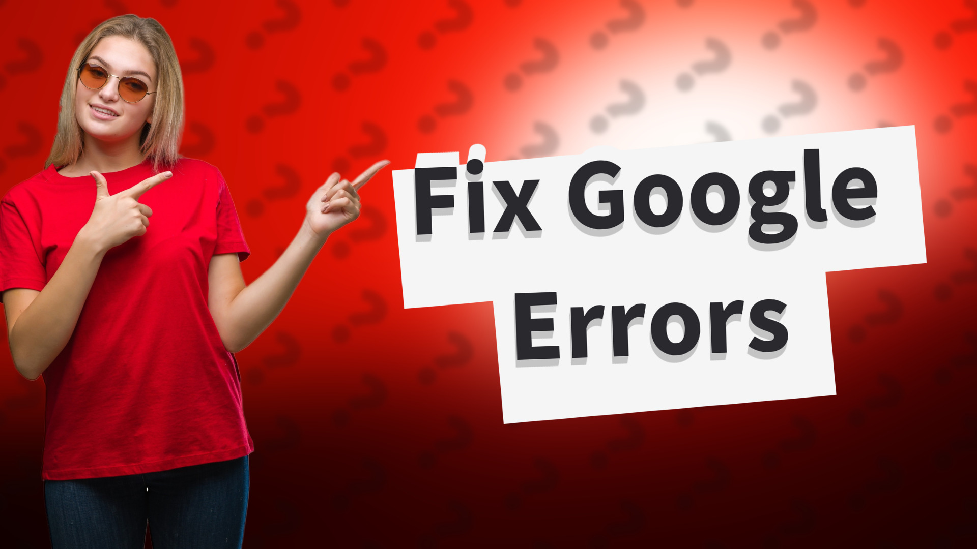 Fix Google Errors