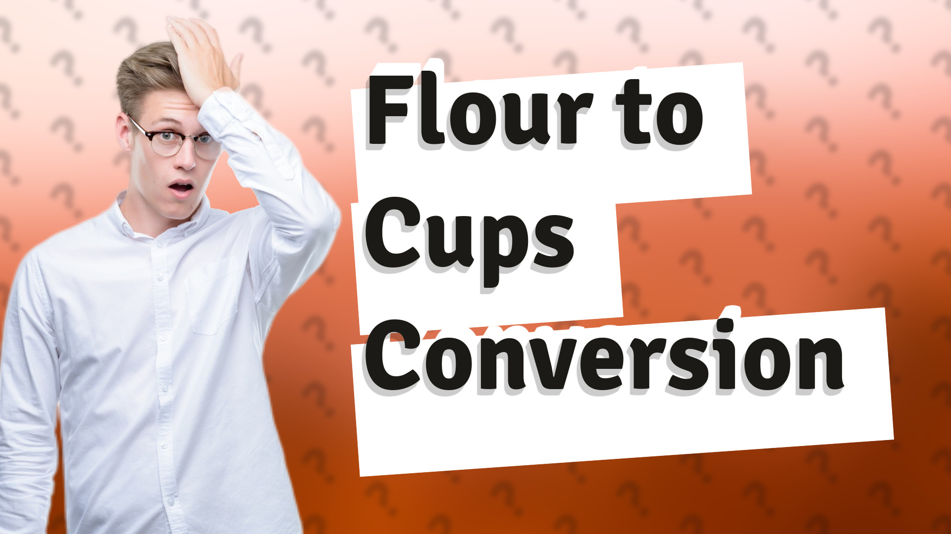 Flour to Cups Conversion