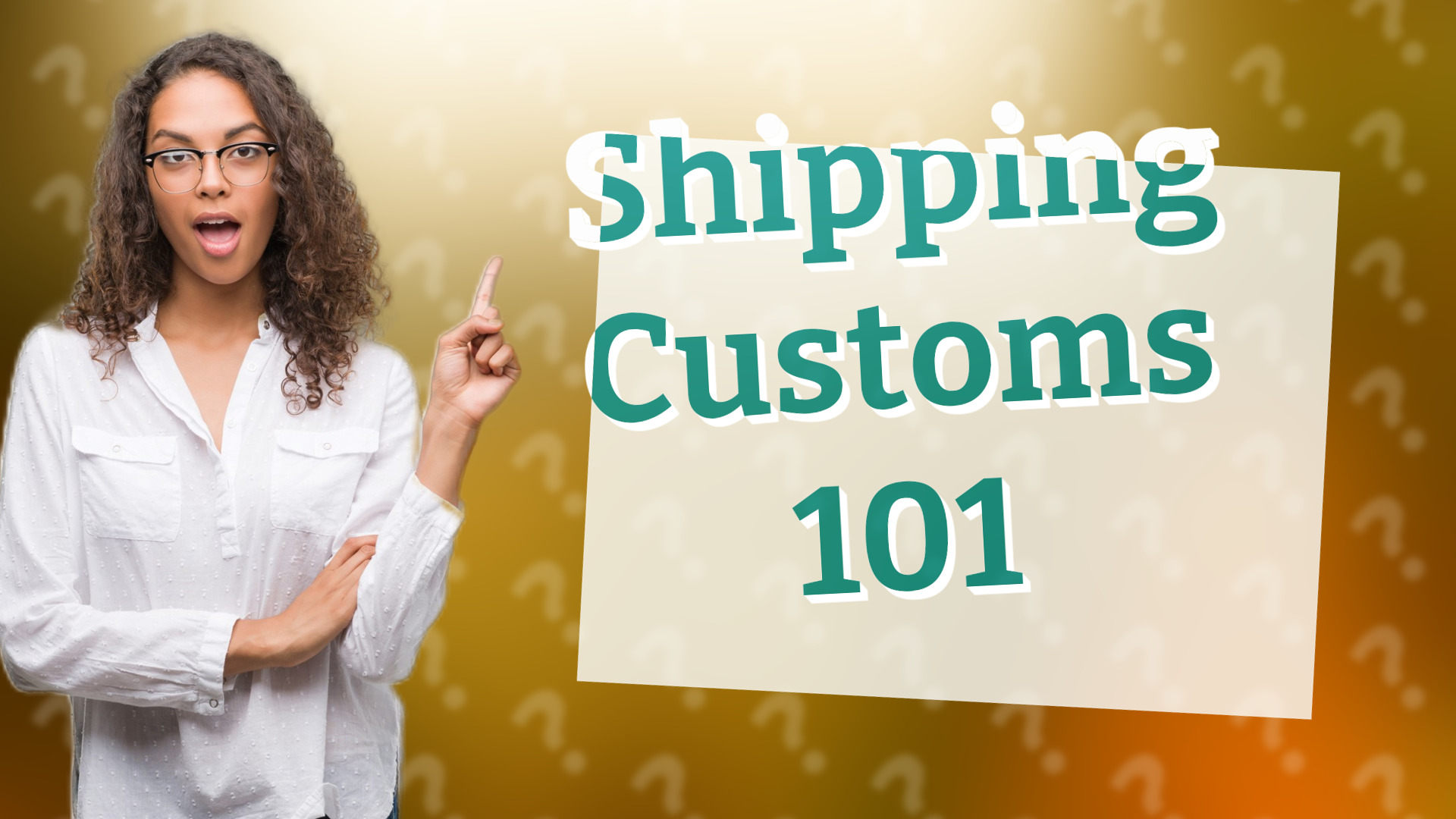 Shipping Customs 101