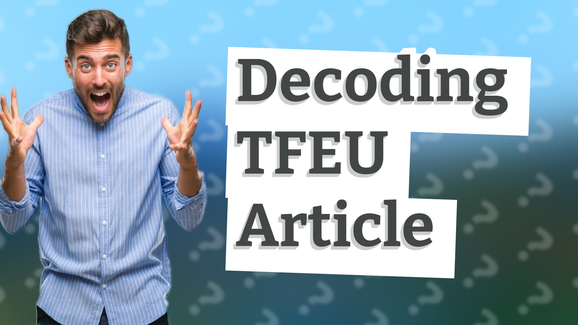 Decoding TFEU Article