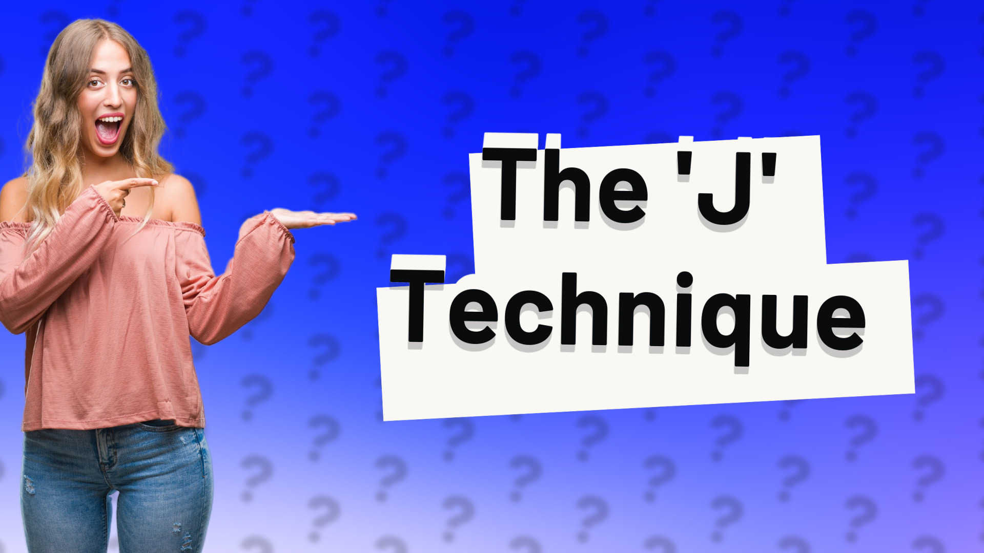 The 'J' Technique