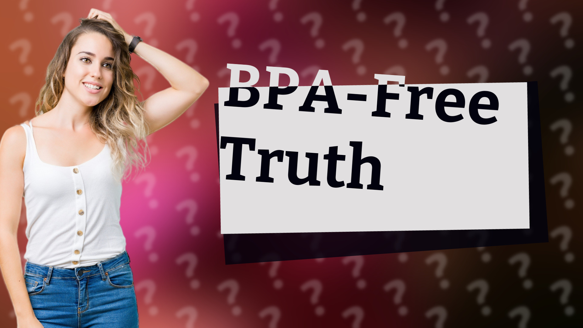 BPA-Free Truth