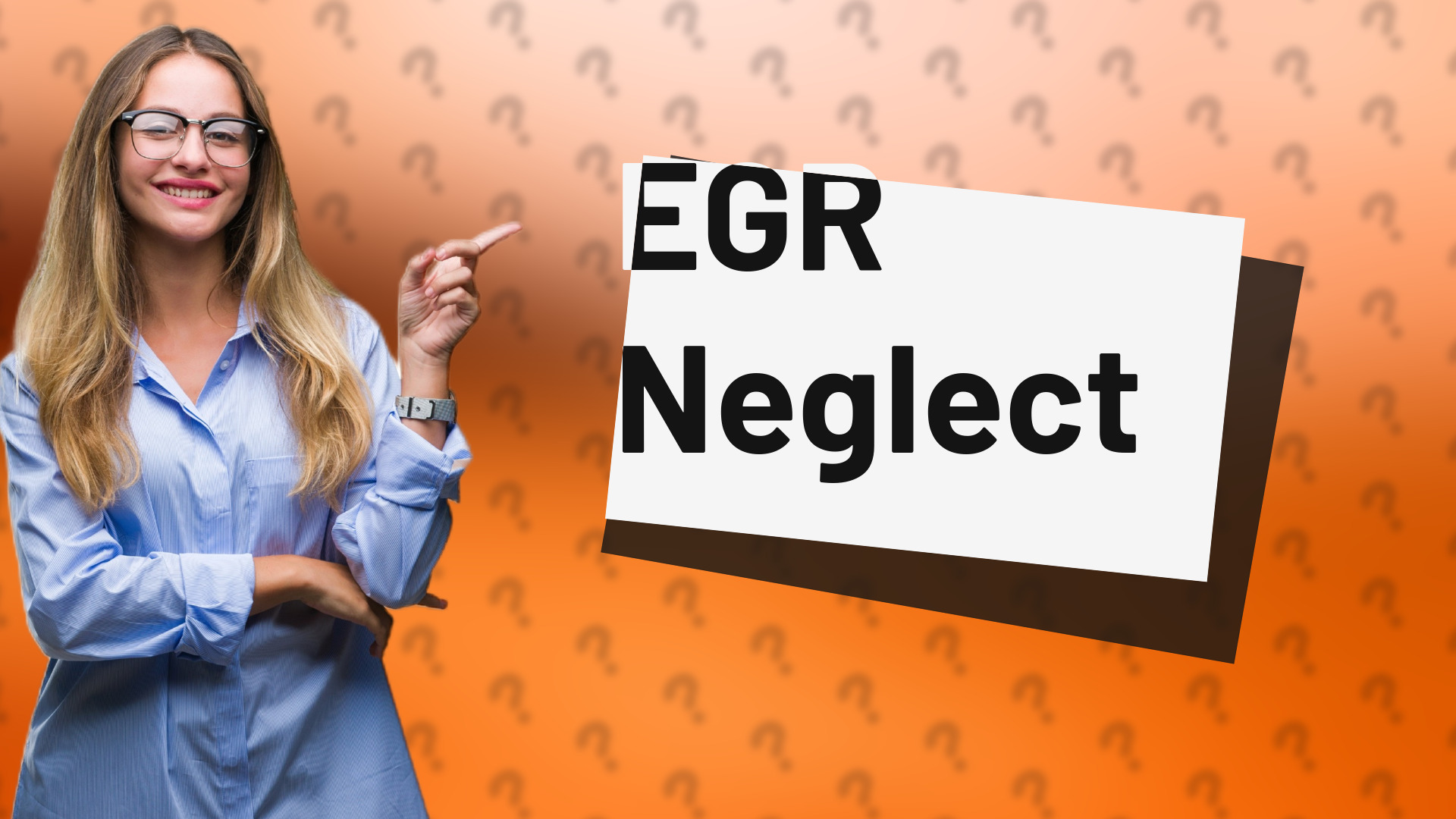 EGR Neglect