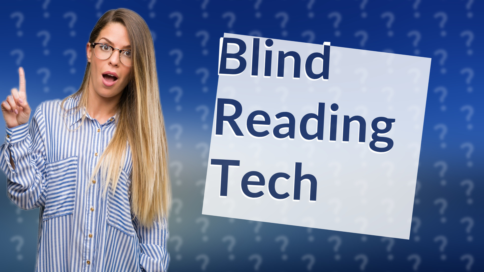 Blind Reading Tech