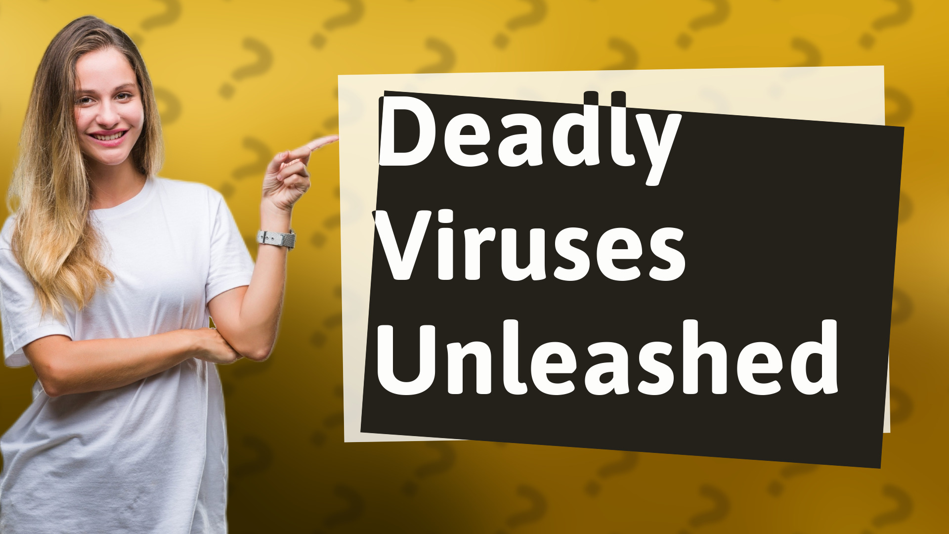 Deadly Viruses Unleashed