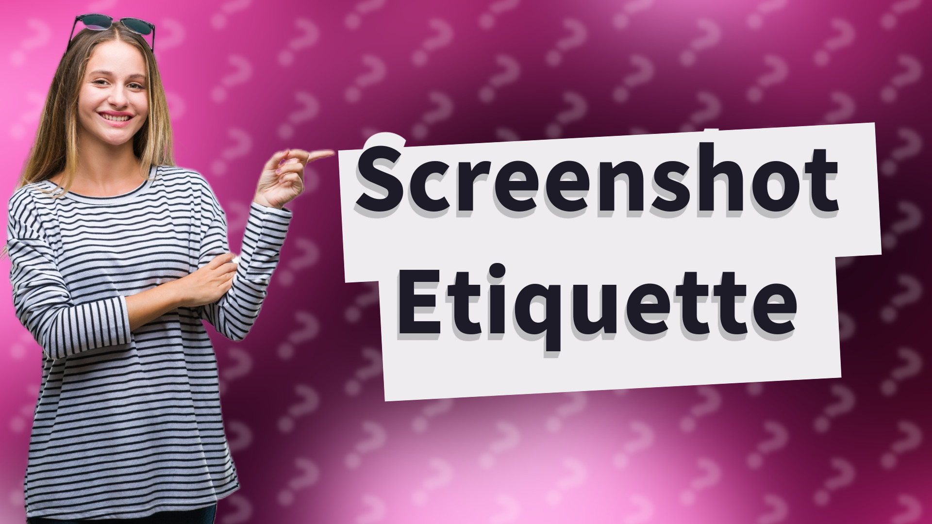 Screenshot Etiquette