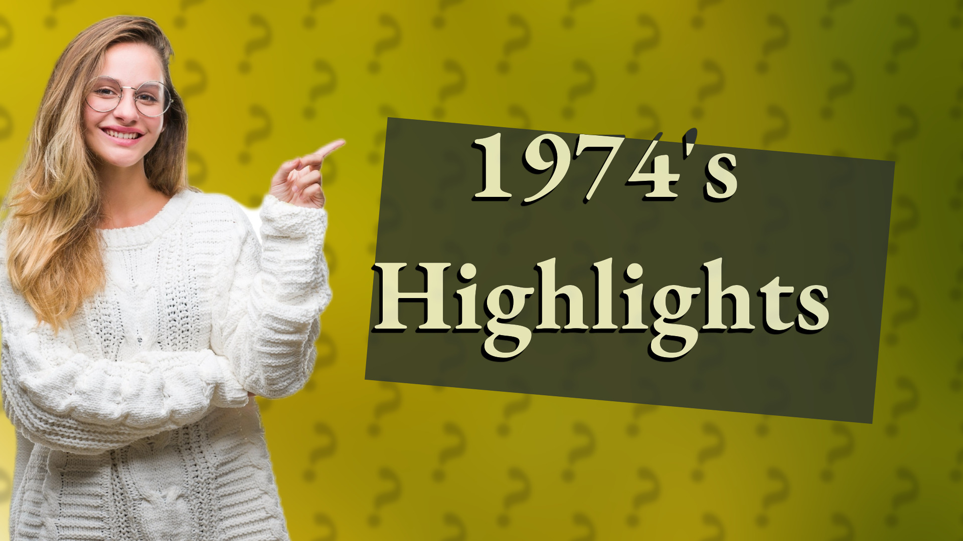 1974's Highlights
