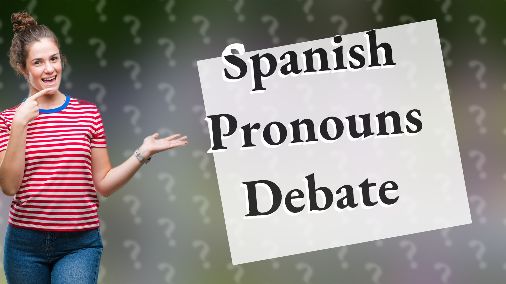 Spanish Pronouns Debate