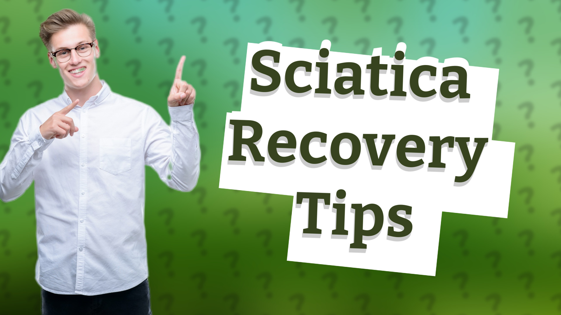 Sciatica Recovery Tips
