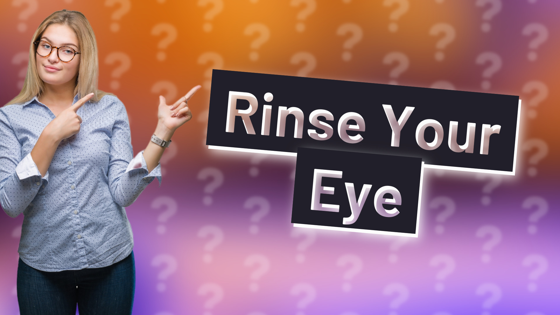 Rinse Your Eye