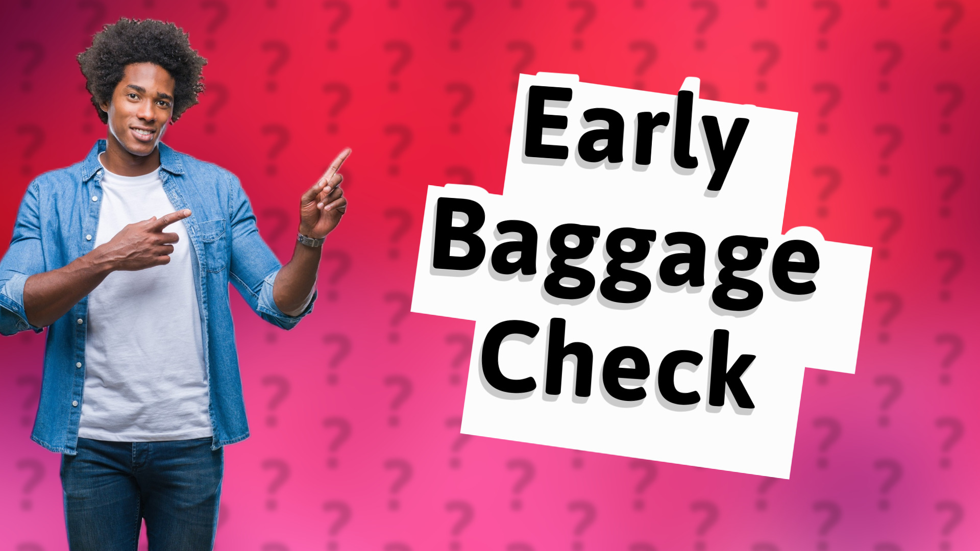 Early Baggage Check