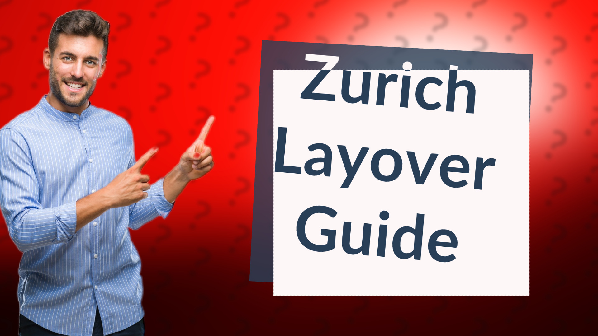 Zurich Layover Guide