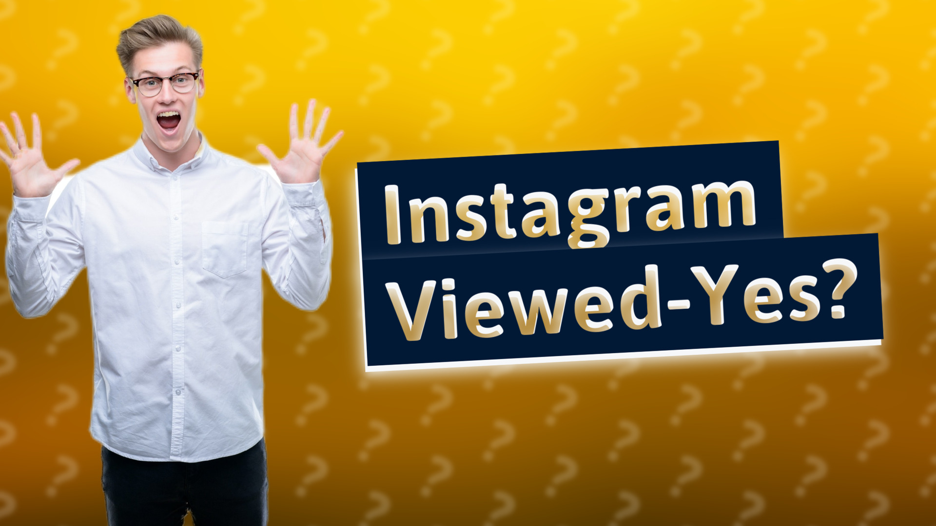 Instagram Viewed-Yes?