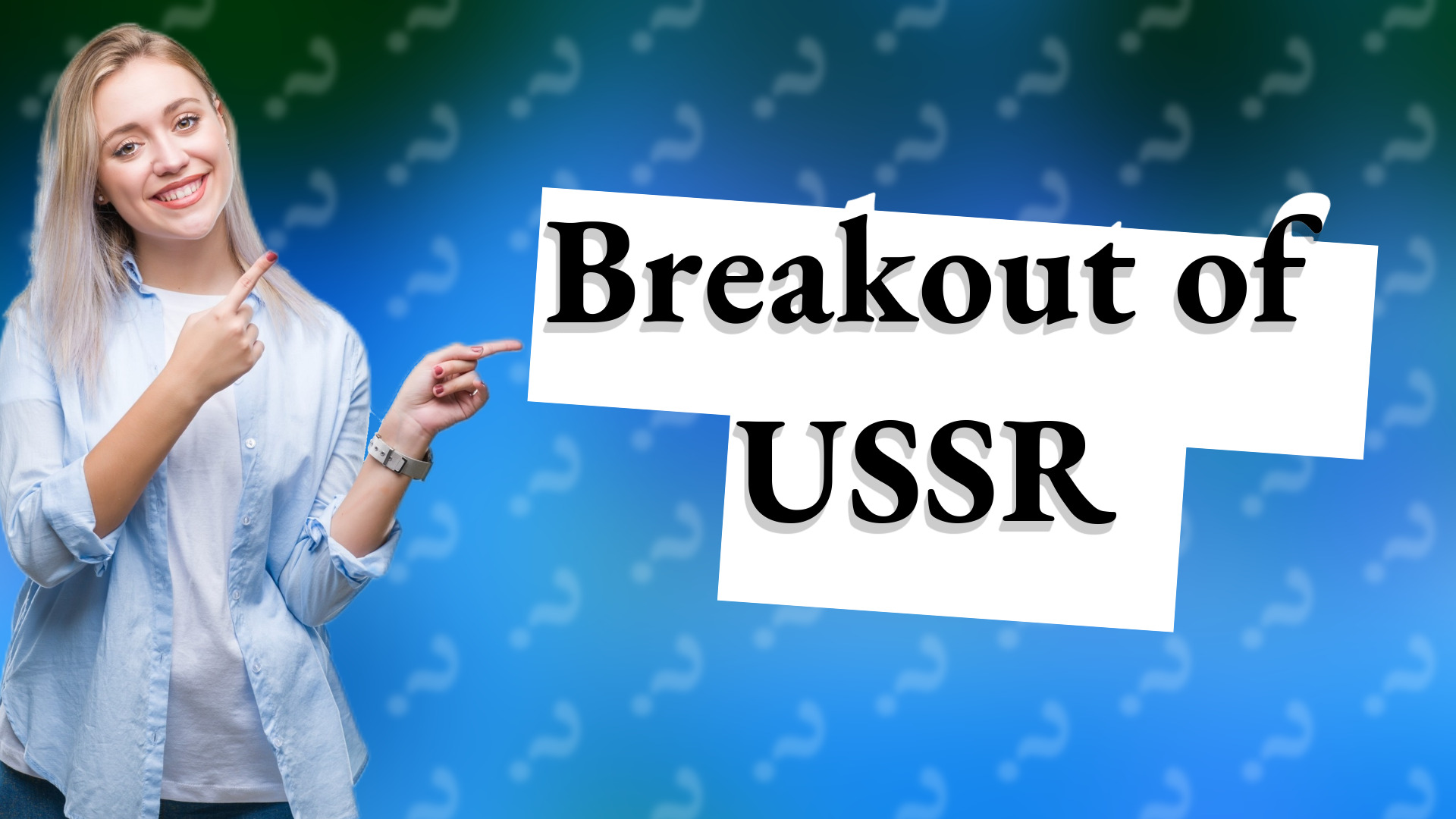 Breakout of USSR