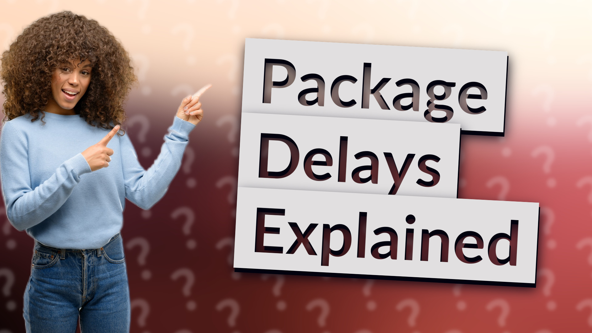 Package Delays Explained