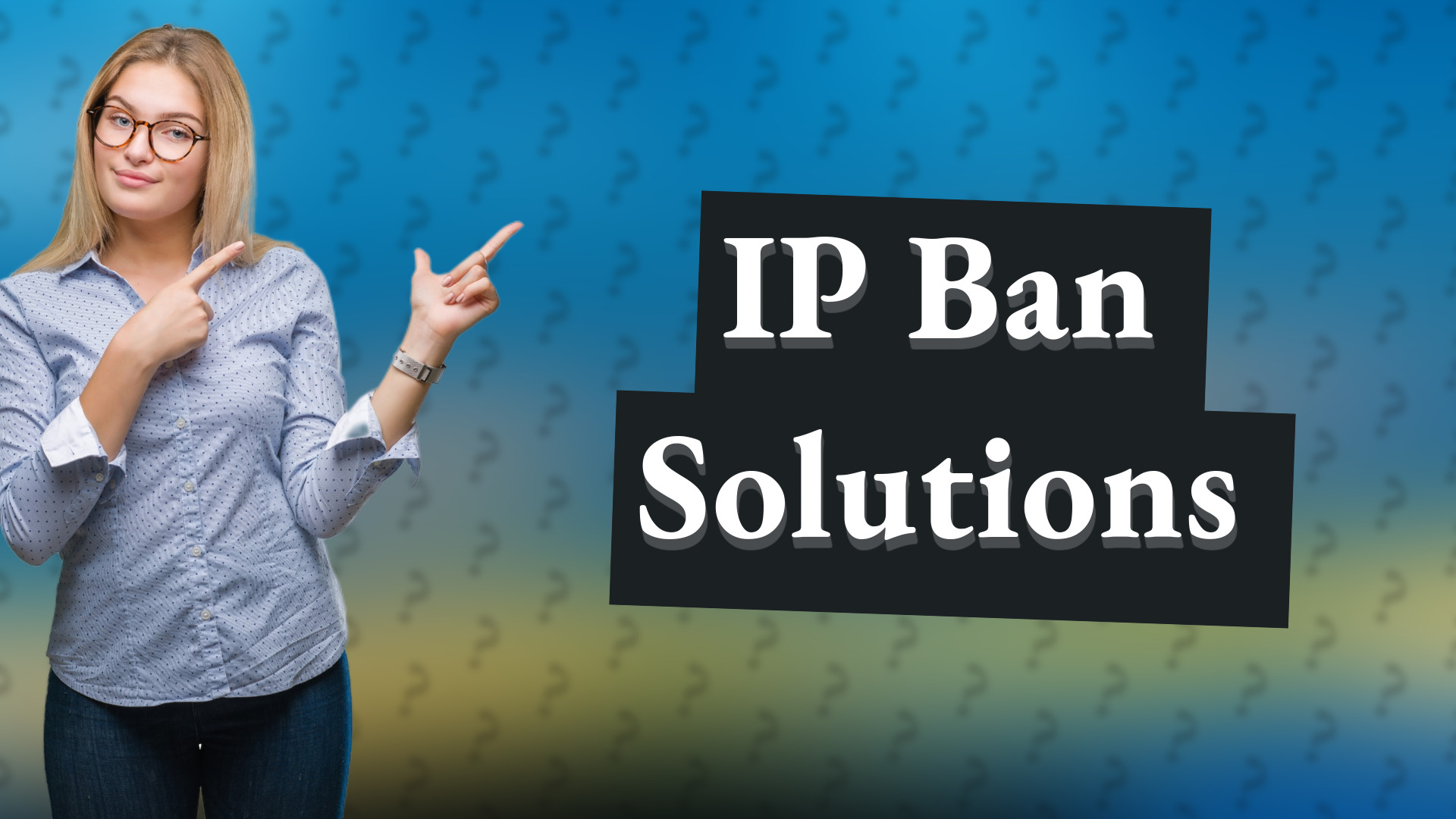 IP Ban Solutions