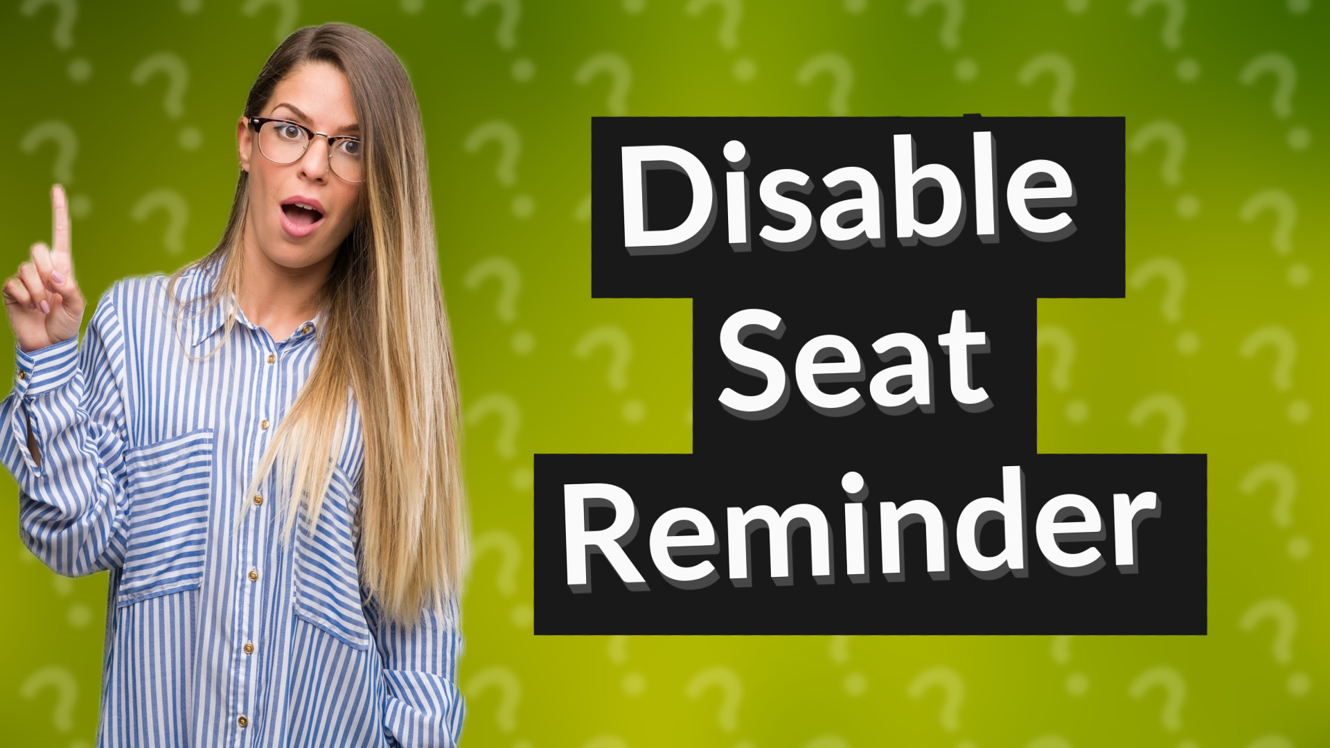Disable Seat Reminder