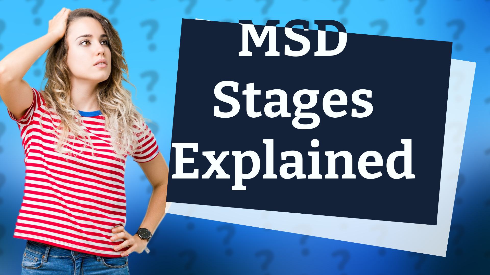 MSD Stages Explained