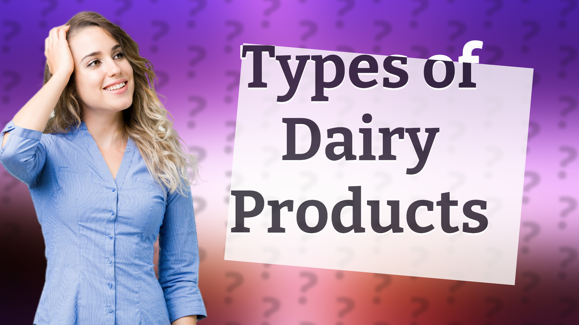 Types of Dairy Products
