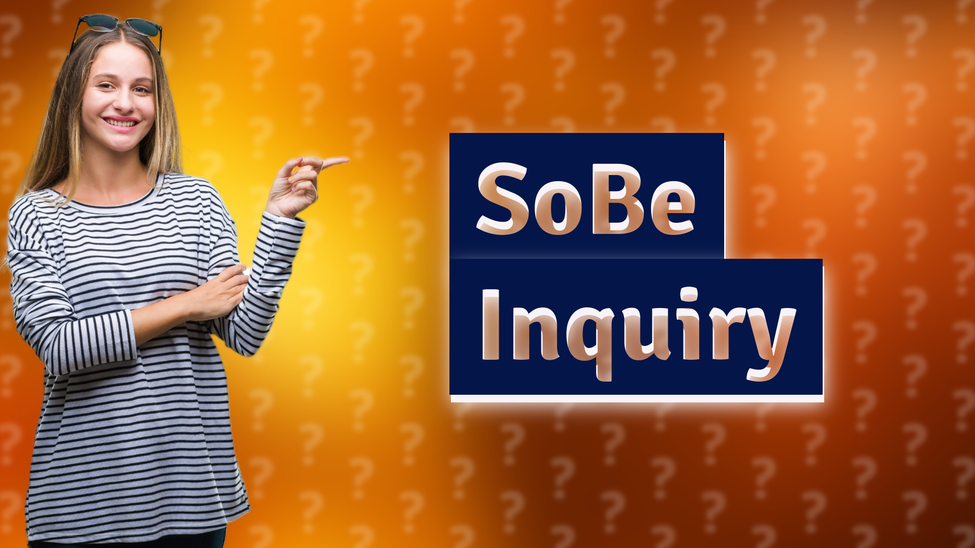 SoBe Inquiry