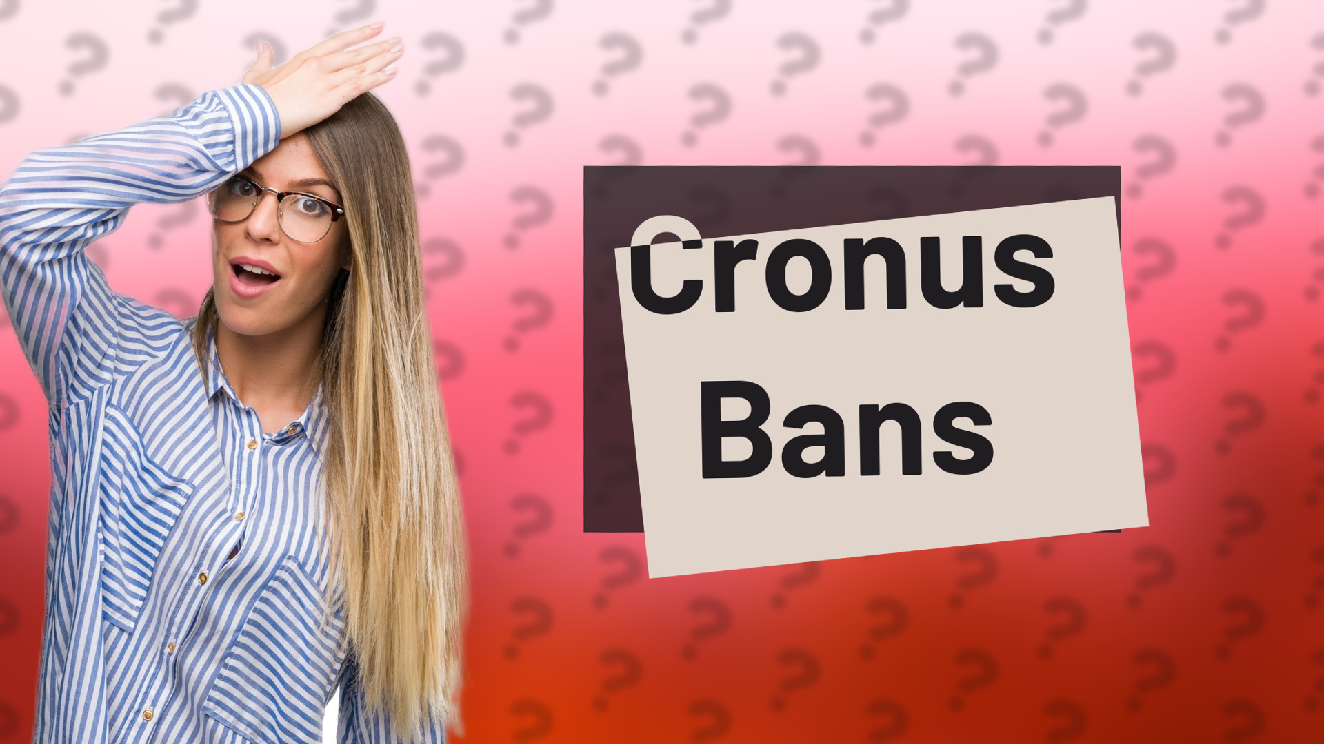 Cronus Bans