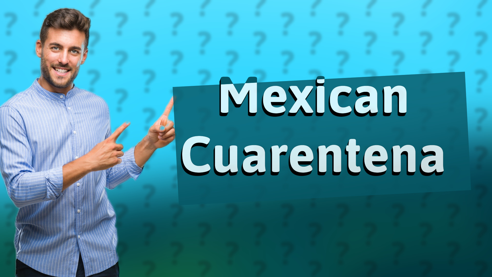 Mexican Cuarentena