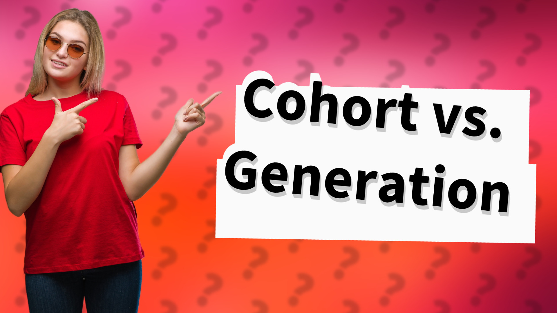Cohort vs. Generation