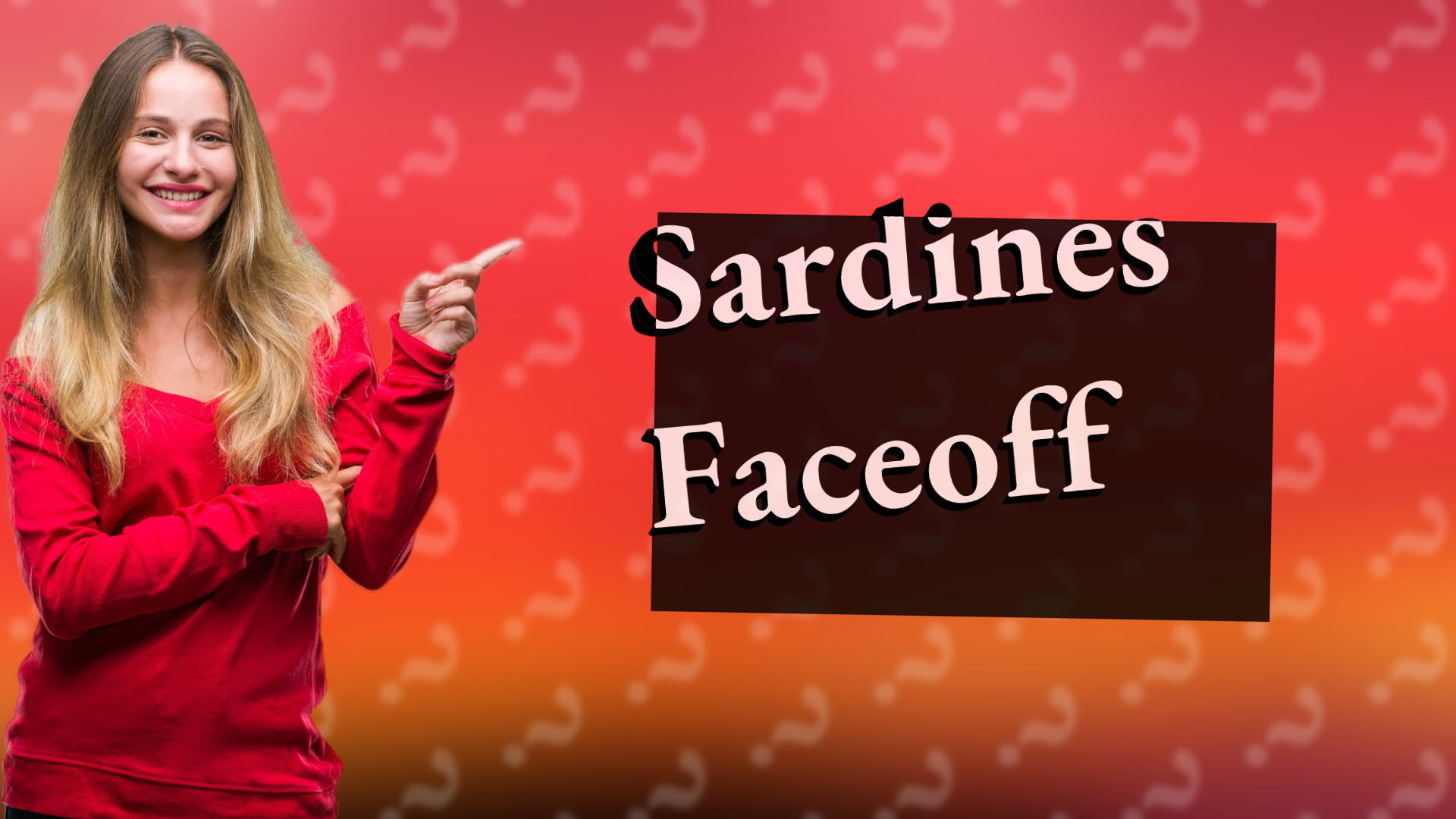 Sardines Faceoff