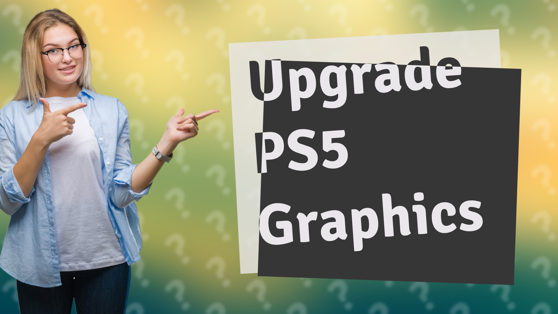 Upgrade PS5 Graphics