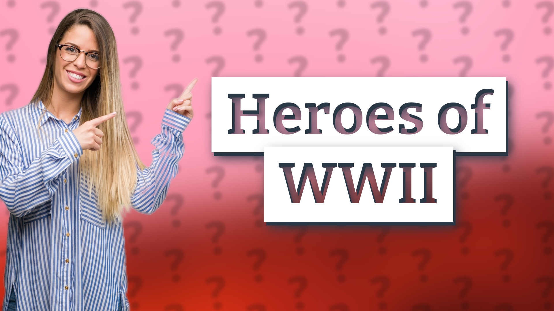 Heroes of WWII