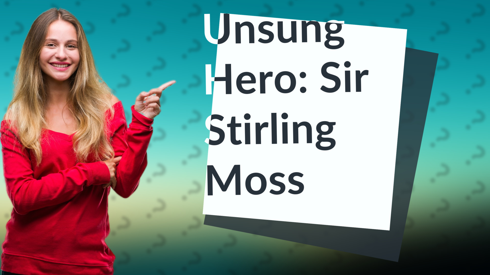 Unsung Hero: Sir Stirling Moss