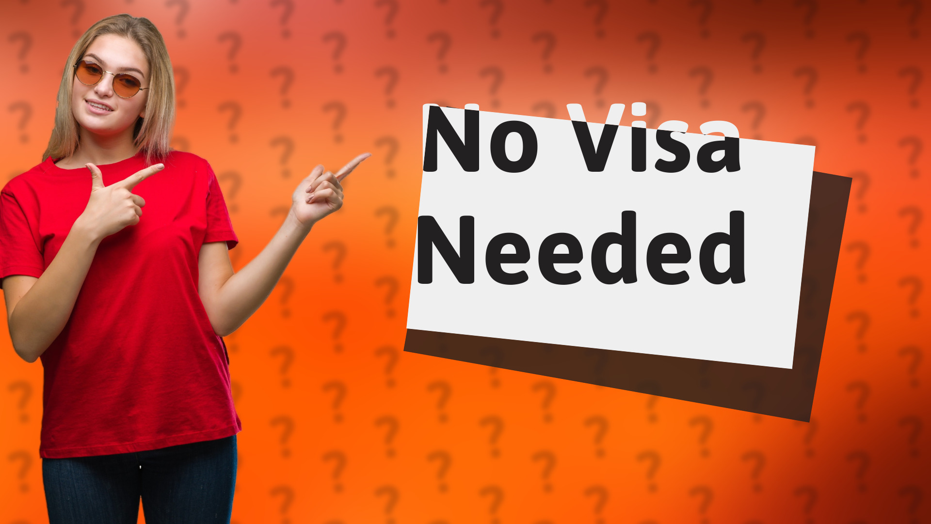 No Visa Needed