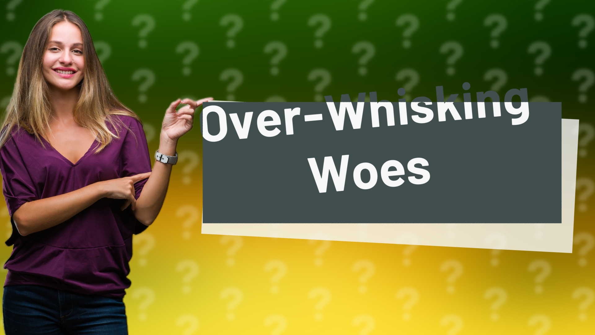 Over-Whisking Woes