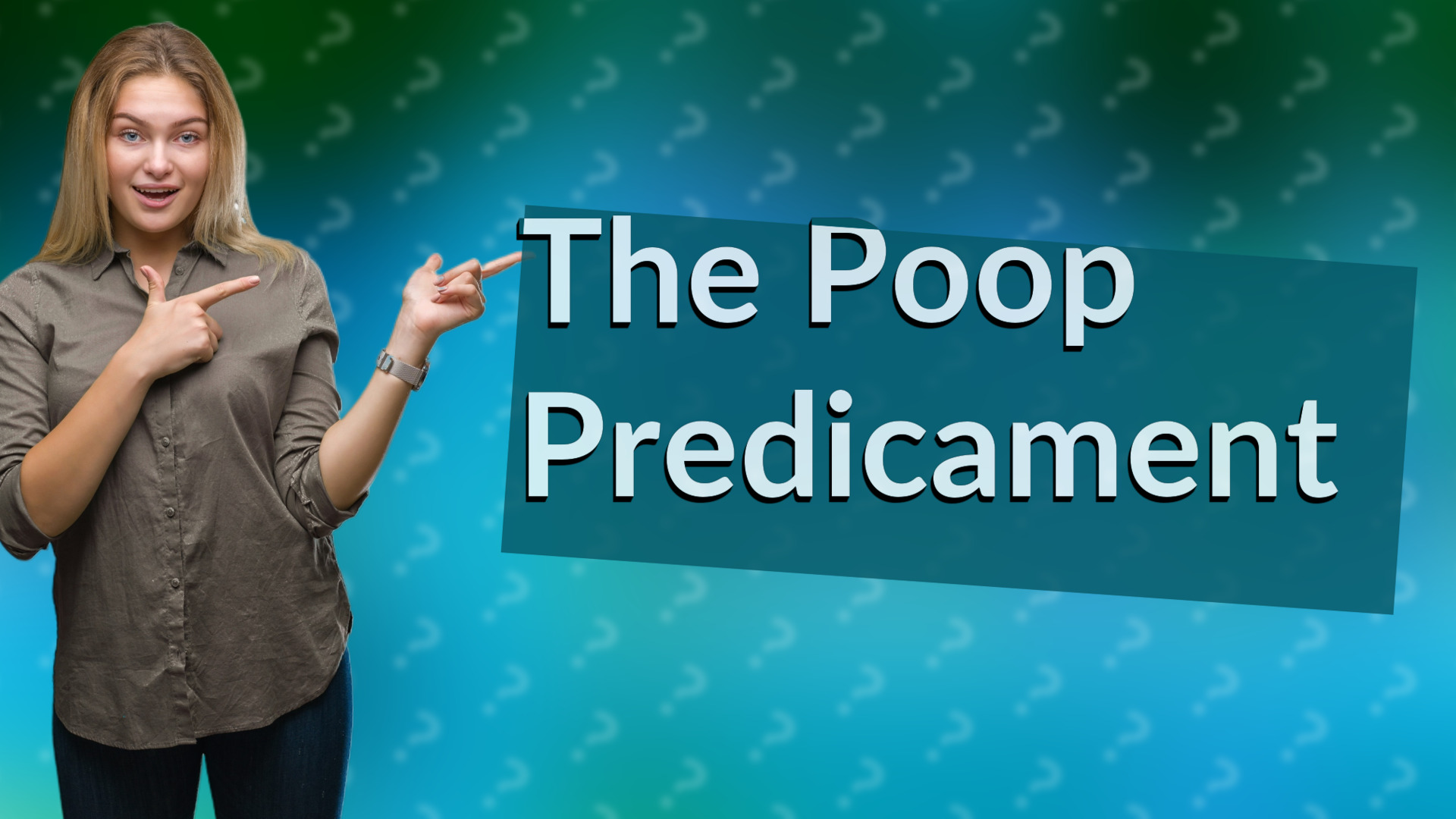 The Poop Predicament