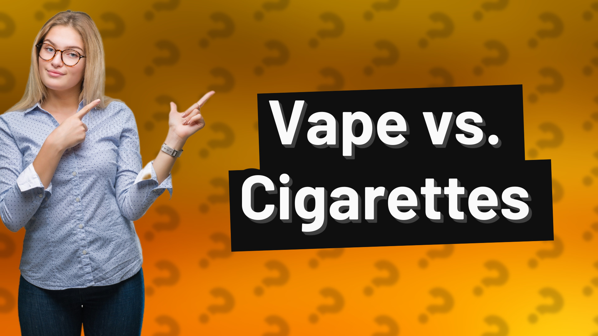 Vape vs. Cigarettes