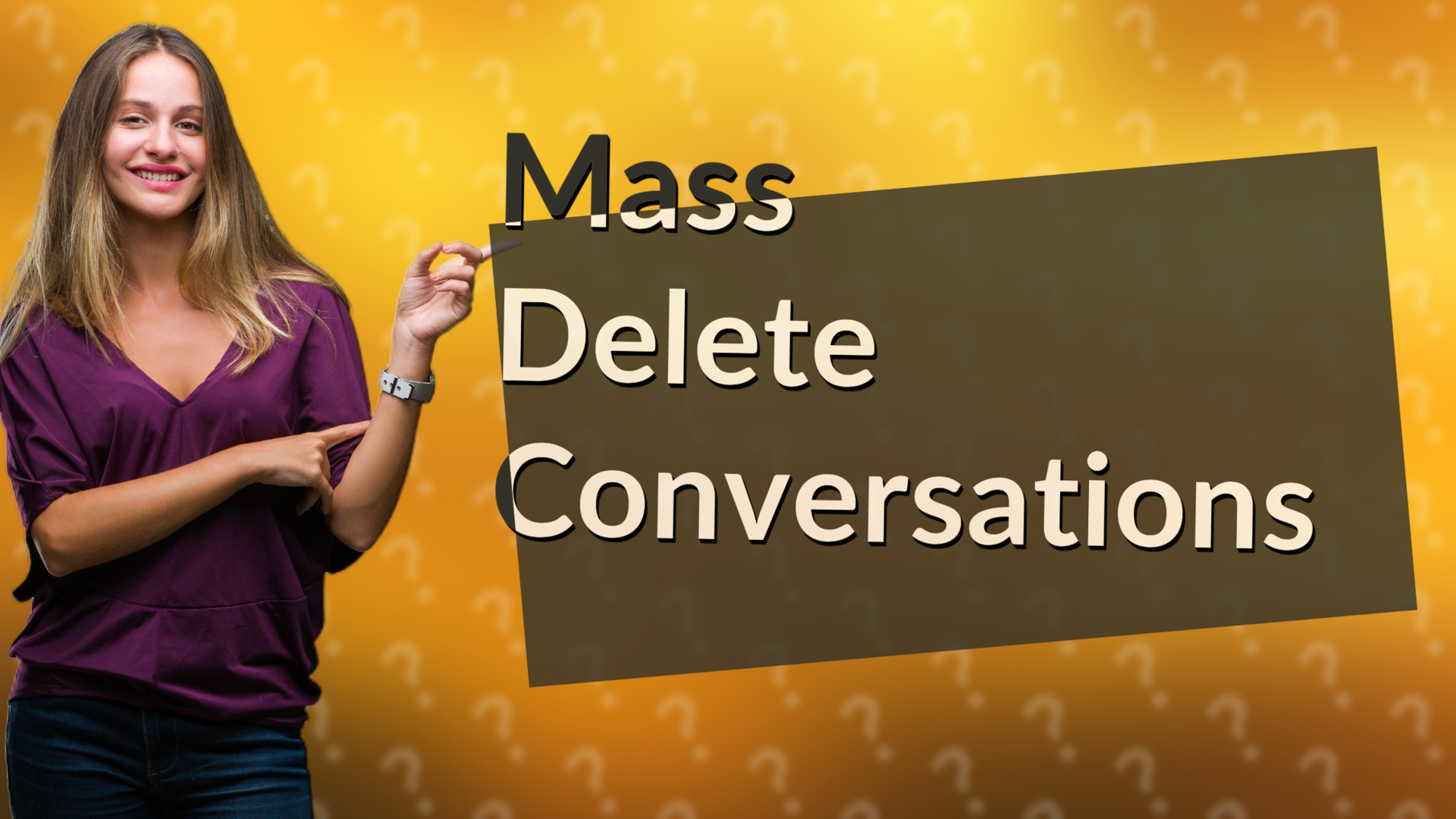 Mass Delete Conversations