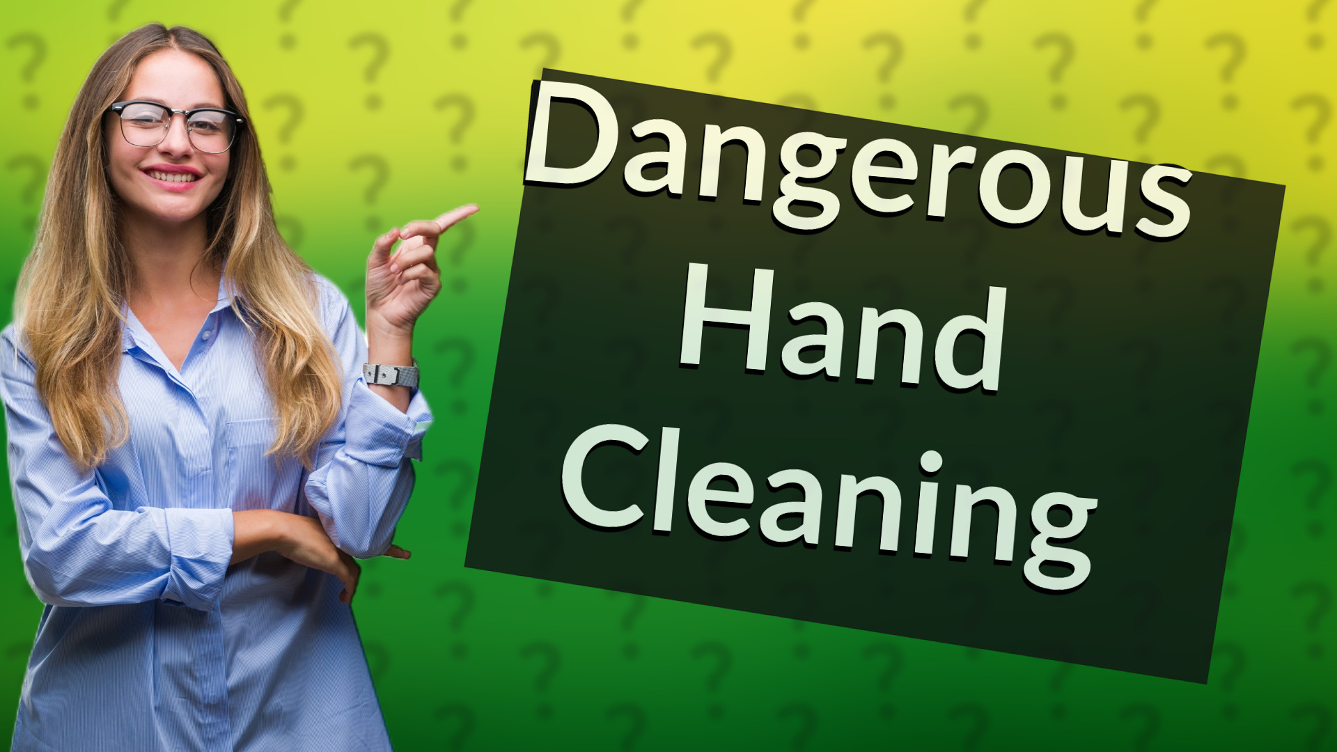 Dangerous Hand Cleaning