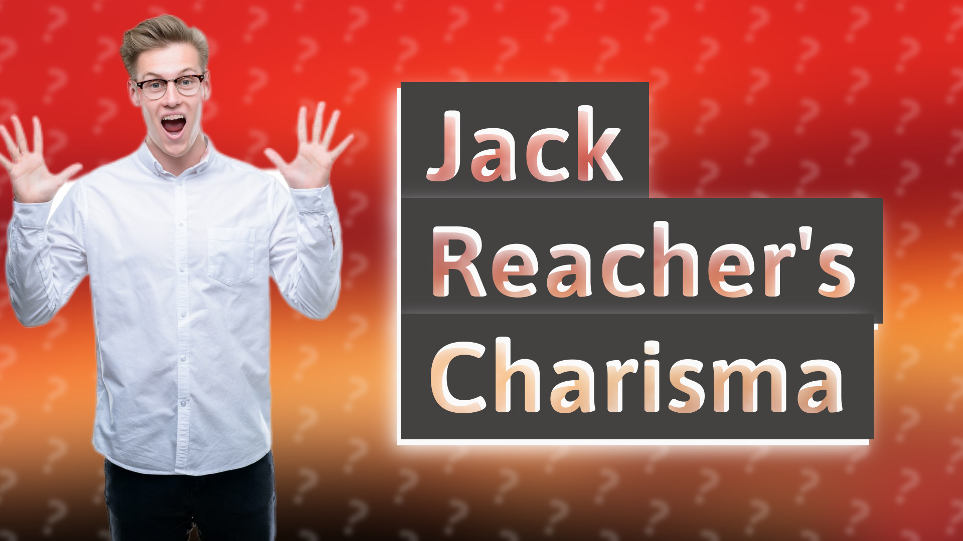 Jack Reacher's Charisma