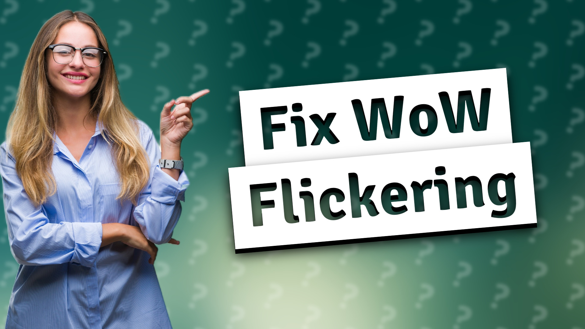 Fix WoW Flickering